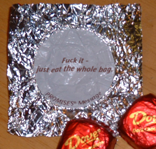 Dove wrapper: 'Fuck it - just eat the whole bag.'
